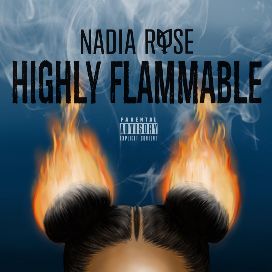 Nadia Rose - Highly Flammable